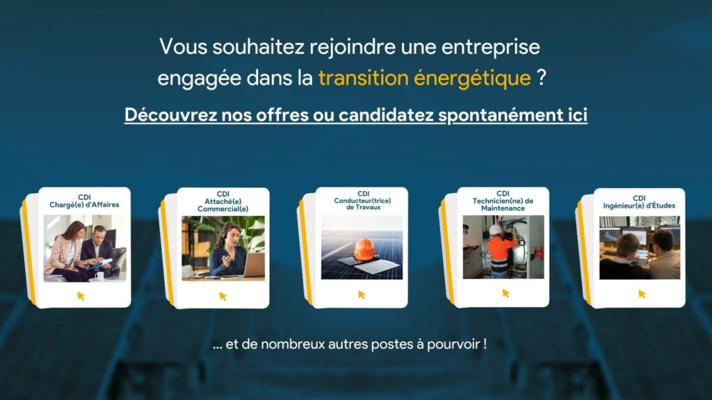 Vous souhaitez rejoindre une entreprise engagée dans la transition énergétique ? Découvrez nos offres ou candidatez spontanément !